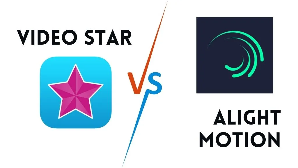 Alight Motion vs Video Star: Which App is Best for You?